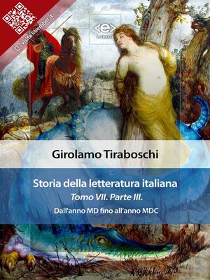 cover image of Storia della letteratura italiana del cav. Abate Girolamo Tiraboschi &#8211; Tomo 7. &#8211; Parte 3